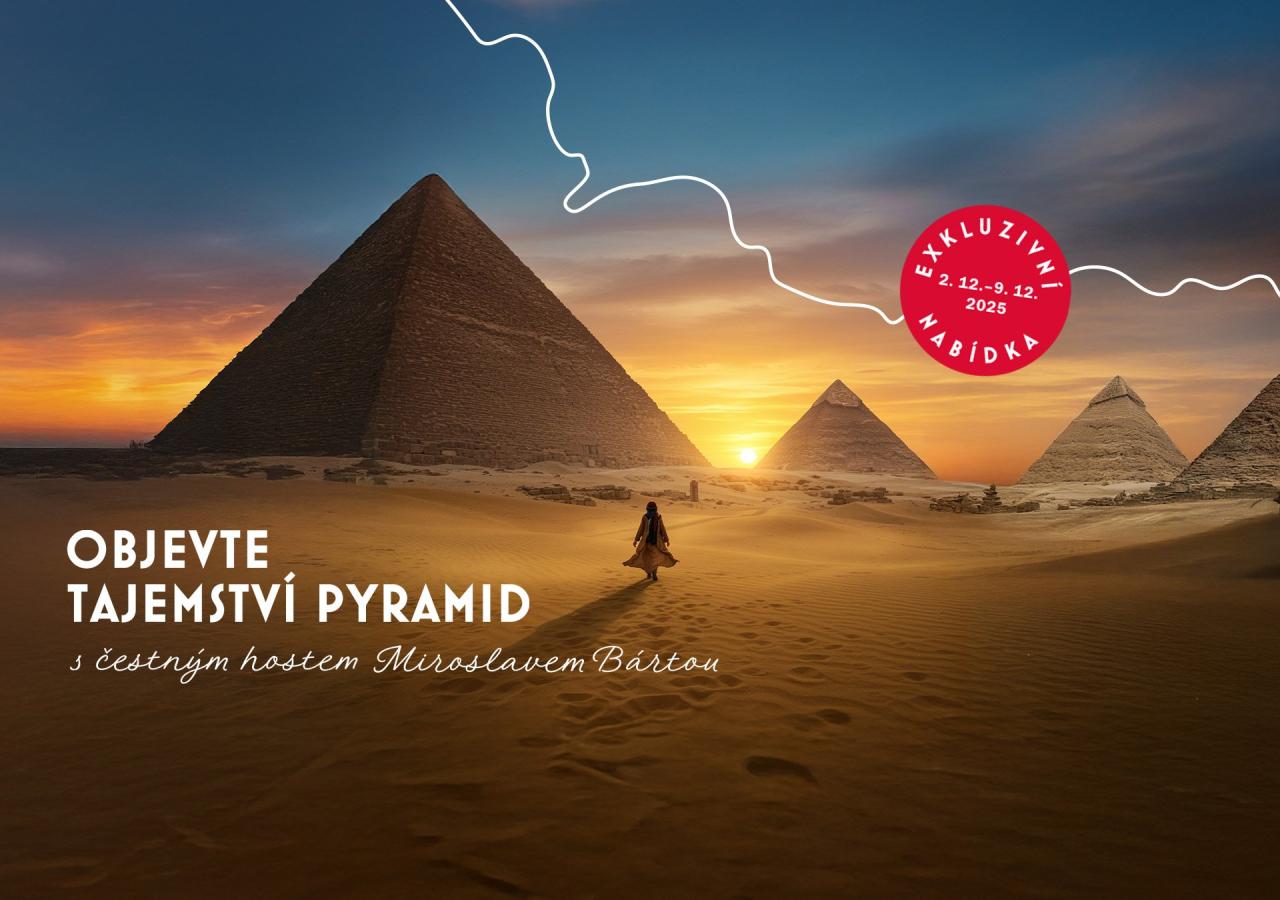 Objevte tajemství pyramid s čestným hostem Miroslavem Bártou a jeho týmem